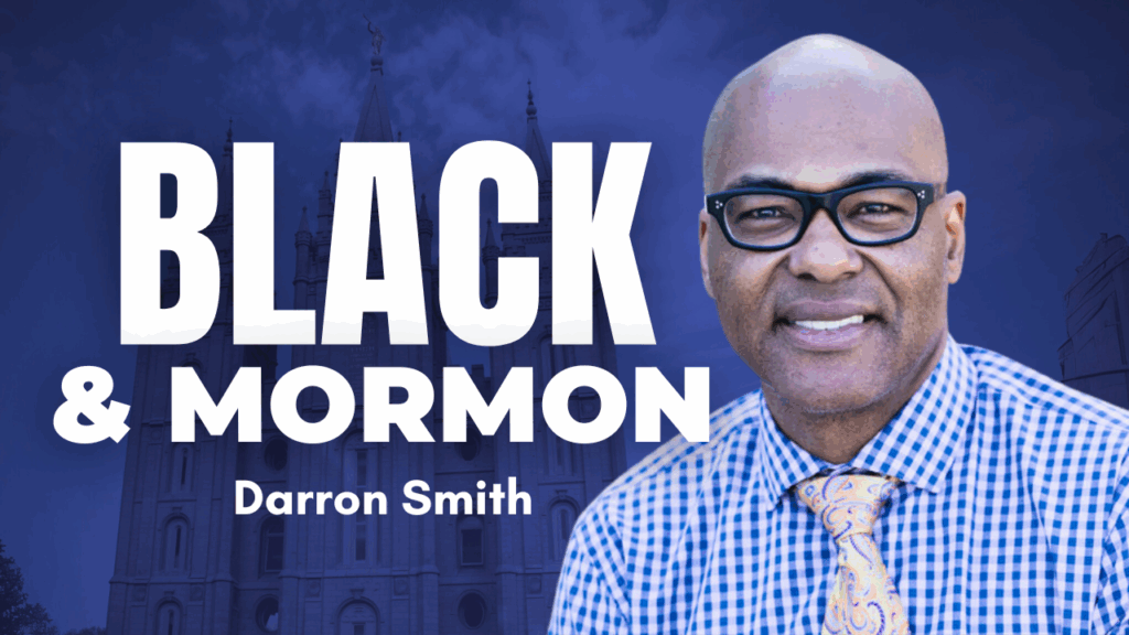 Black and Mormon - Darron Smith