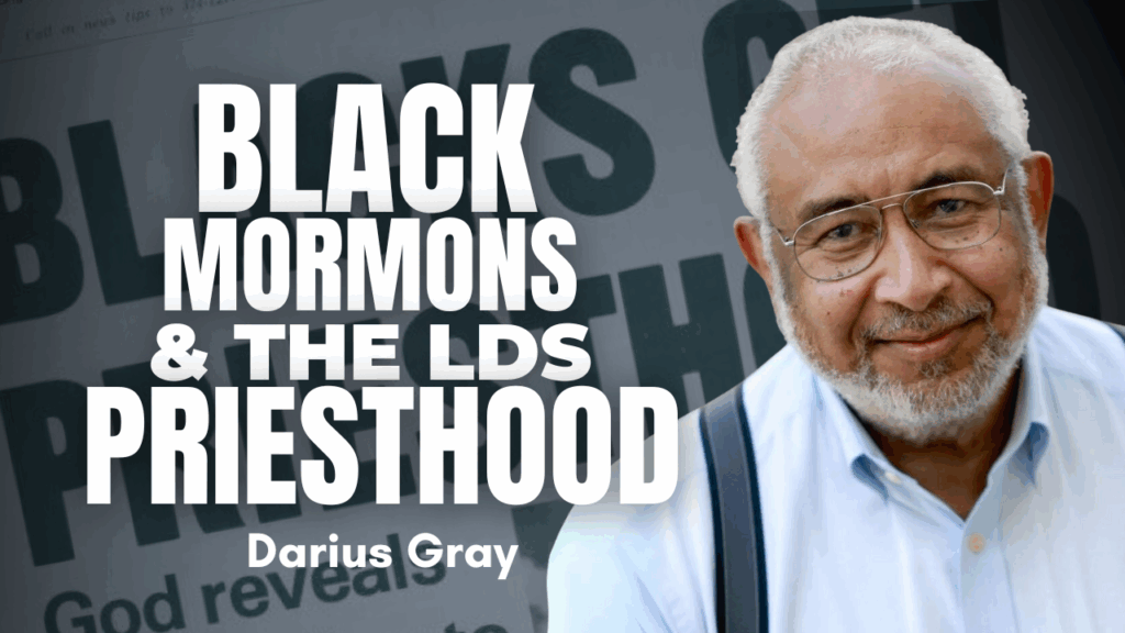 Black Mormons & the LDS Priesthood - Darius Gray