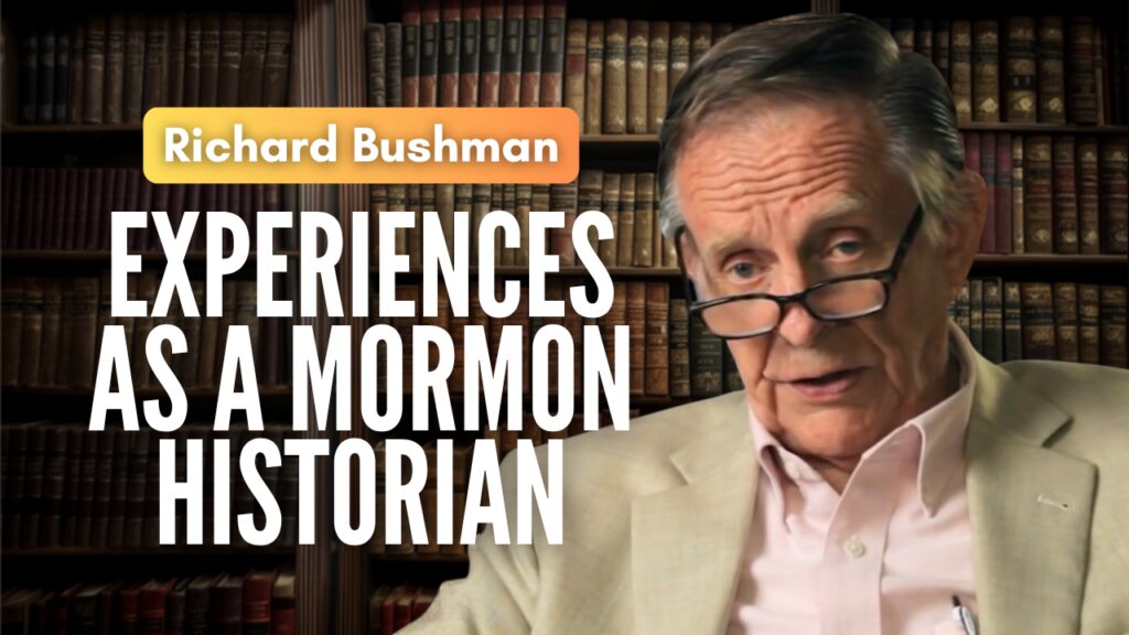 Experiences as a Mormon Historian