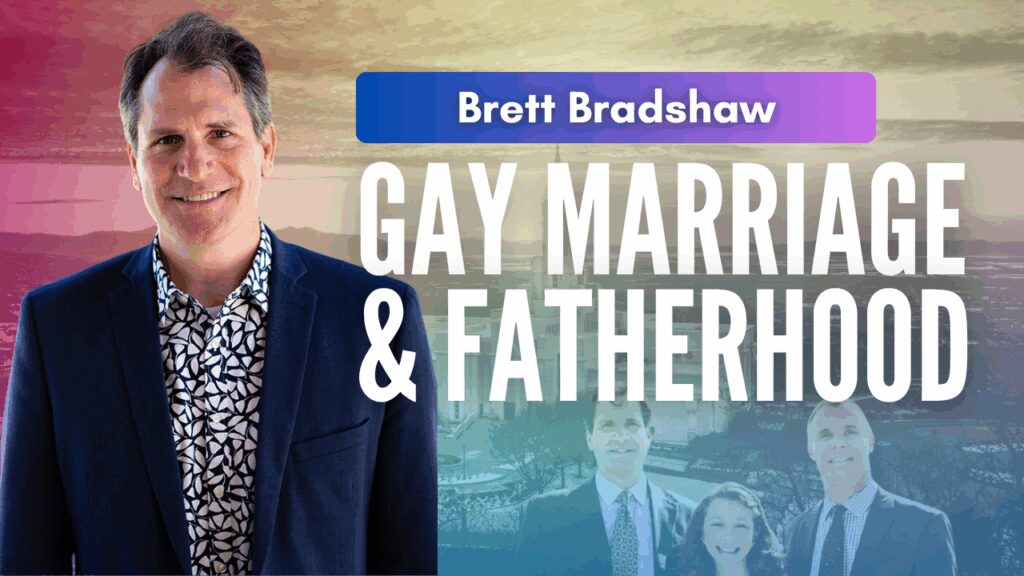 Brett Bradshaw - Gay Marriage & Fatherhood