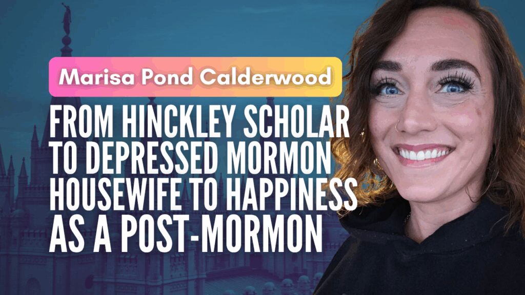 From Hinckley scholar to depressed Mormon housewife to happiness as a post-Mormon - Calderwood