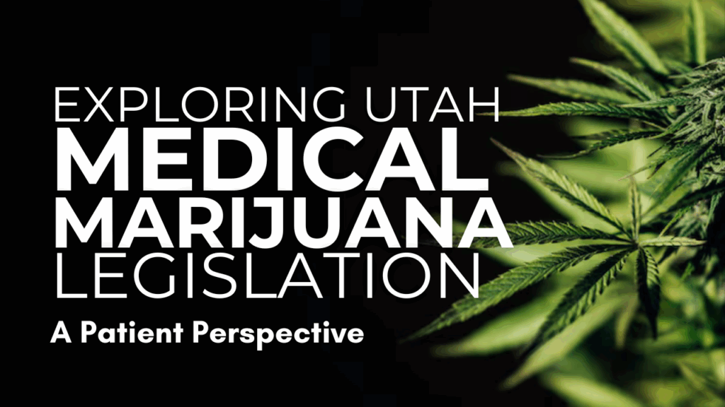 Exploring Utah Medical Marijuana Legislation