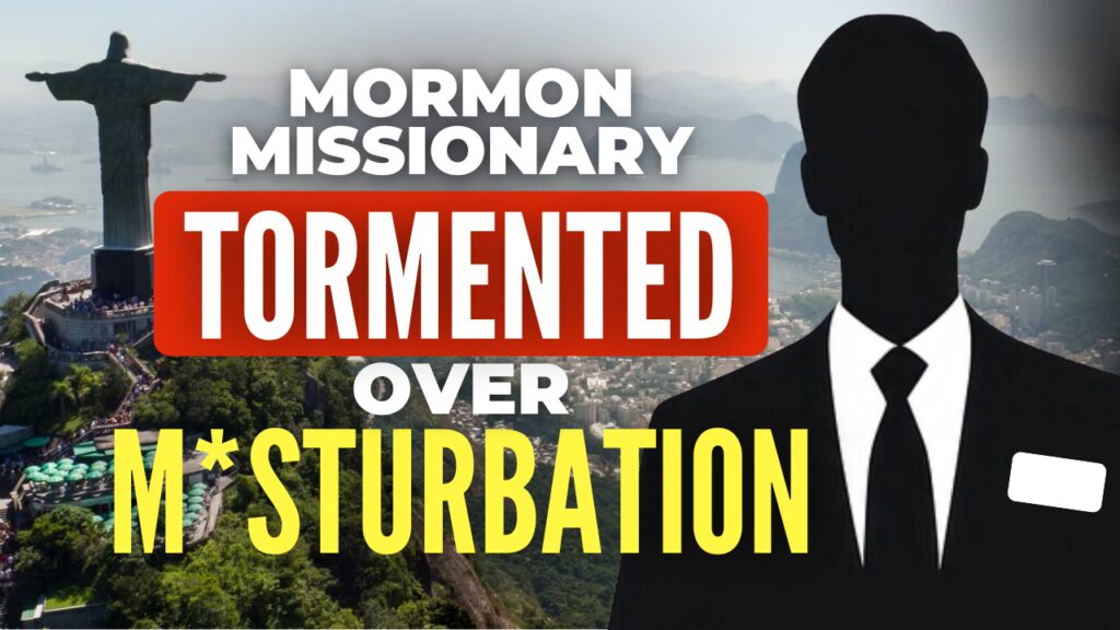 Mormon missionary tormented over masturbation