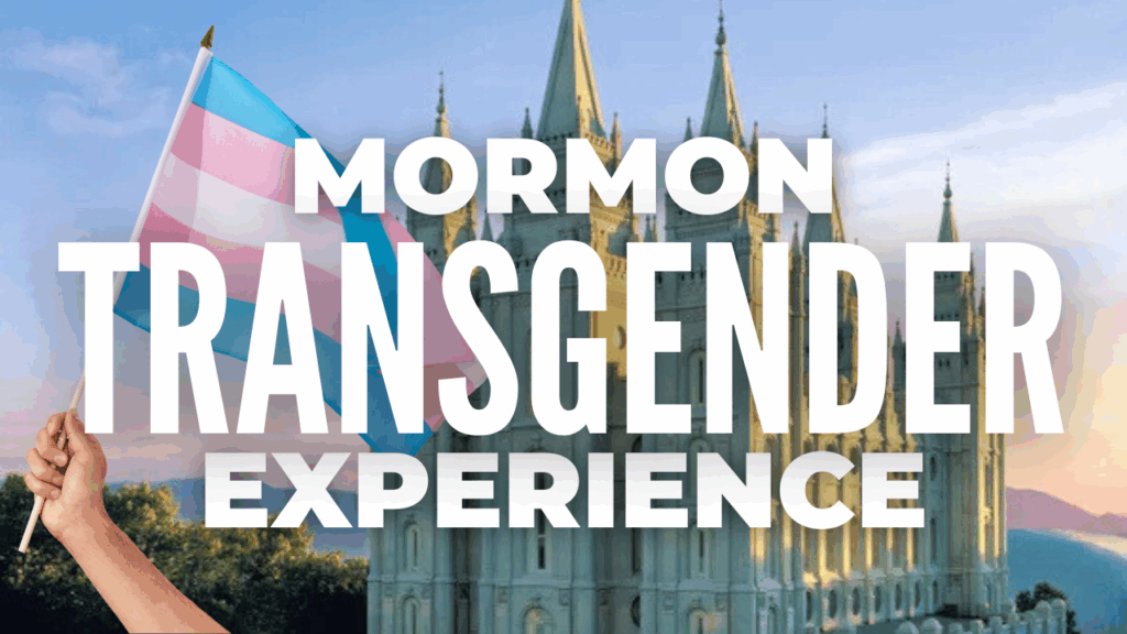 Mormon Transgender Experiences