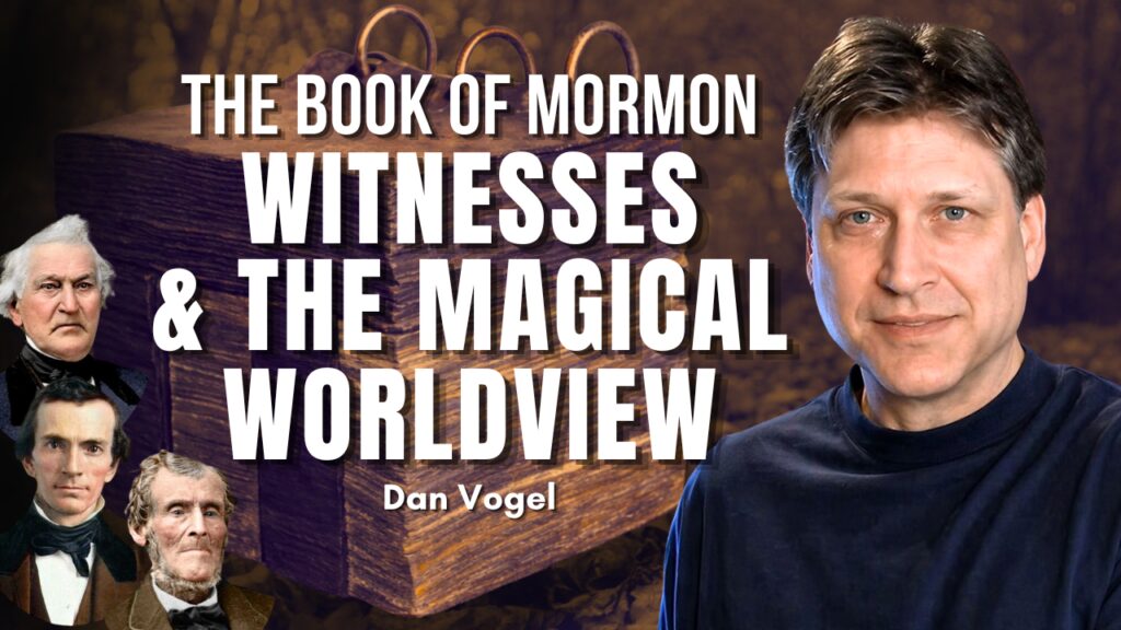 Book of Mormon Witnesses and the Magic worldview