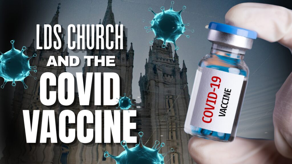 LDS Church and the Covid Vaccine