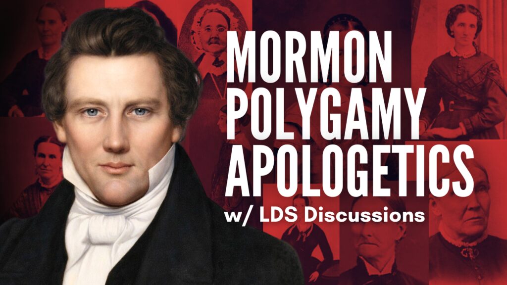 Mormon Polygamy Apologetics w LDS Discussions