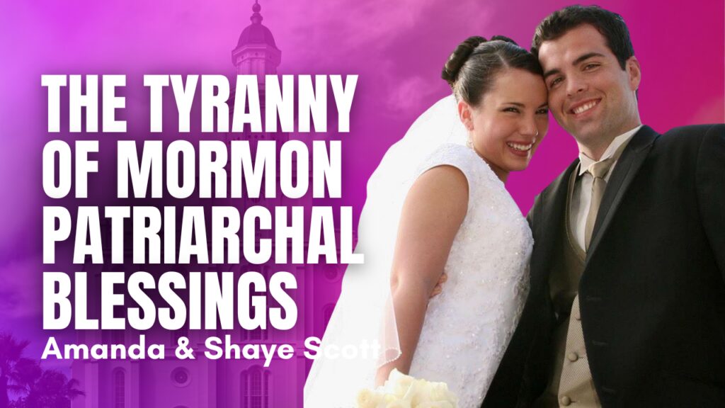 The Tyranny of Mormon Patriarchal Blessings
