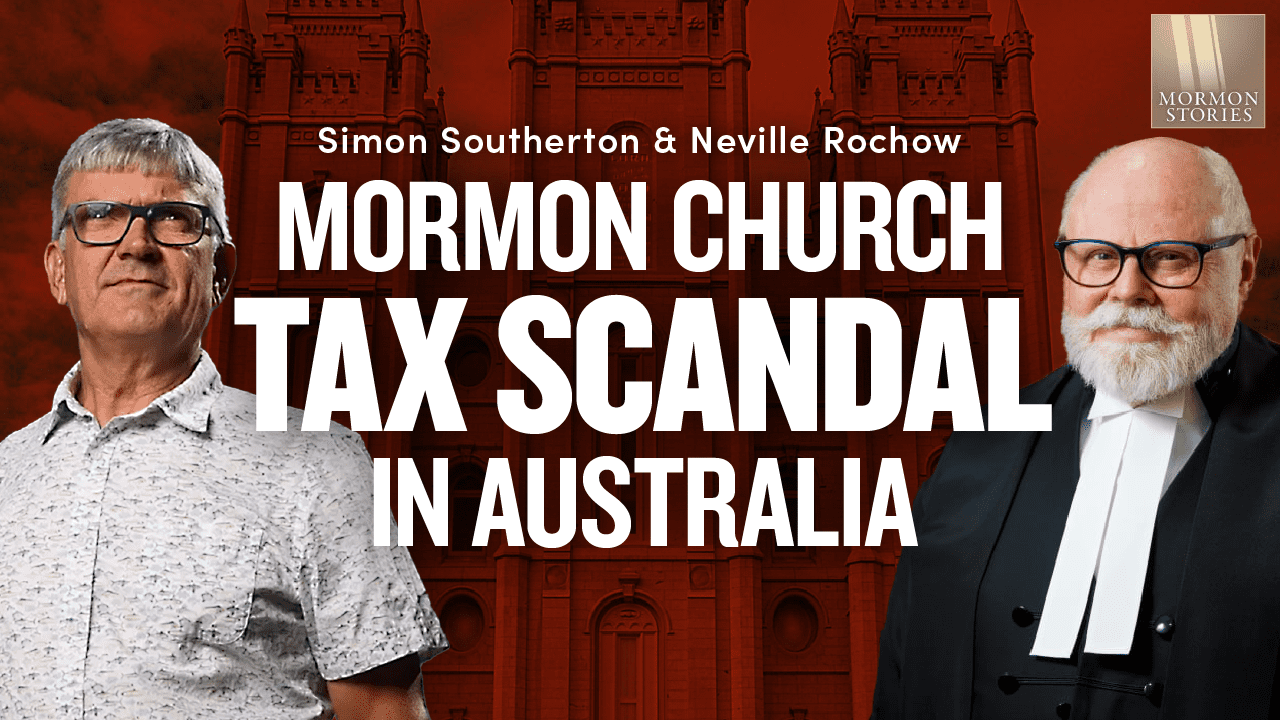 Mormon Church Tax Scandal in Australia Ep. 1683 Mormon Stories
