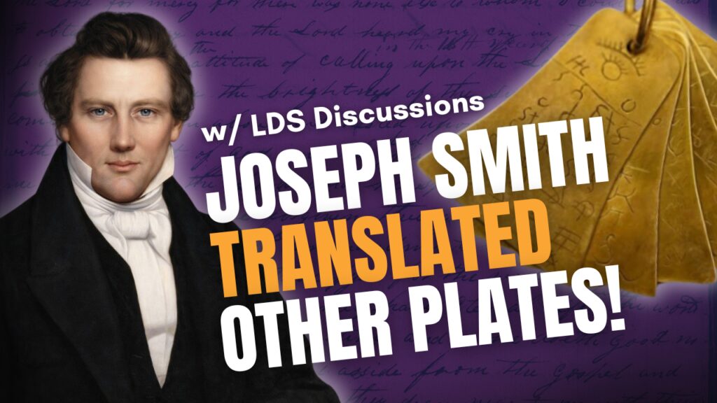 Joseph Smith Translated Other Plates!