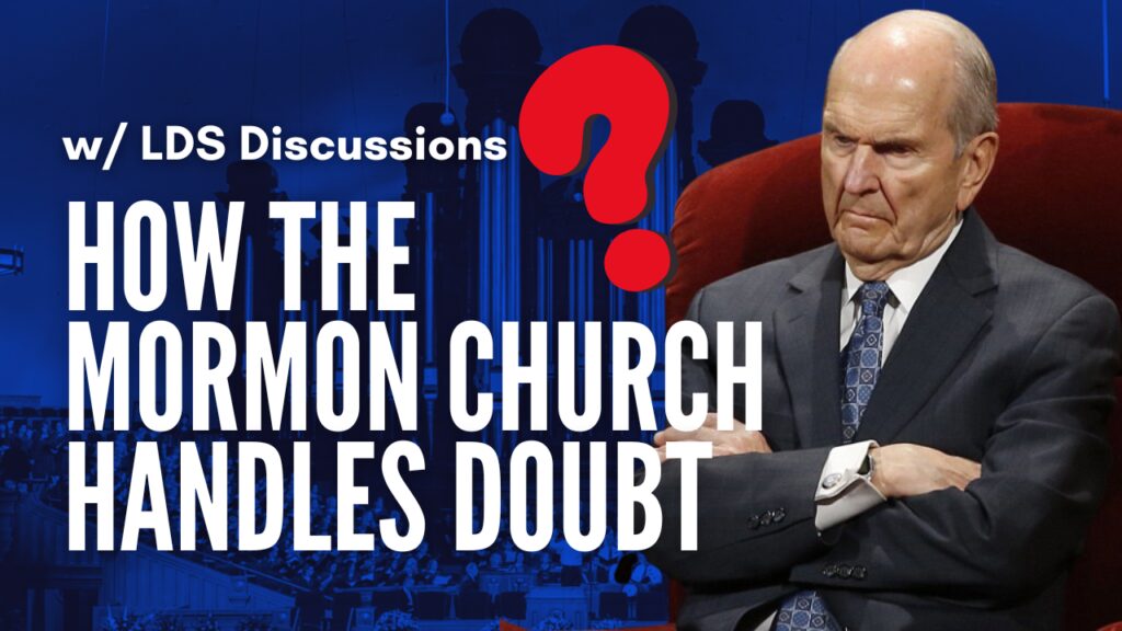 How the Mormon Church Handles Doubt