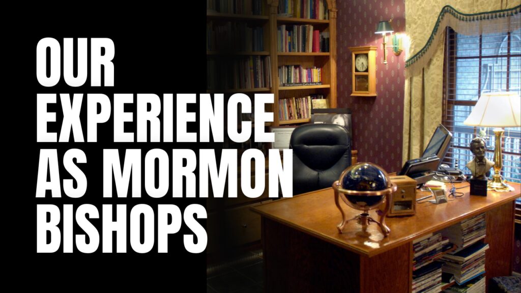 Our experience as mormon bishops