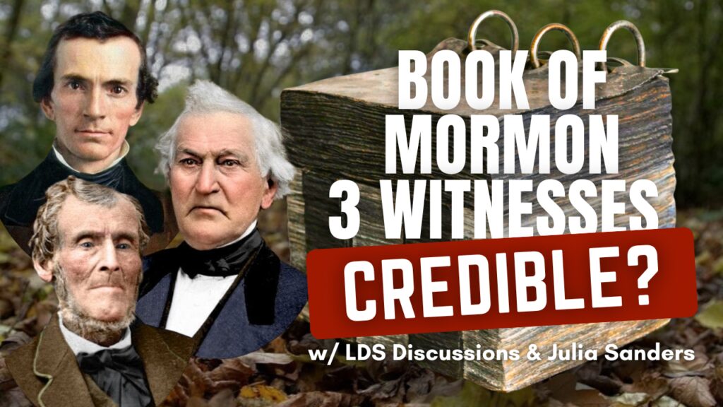Book of Mormon 3 Witnesses Credible?