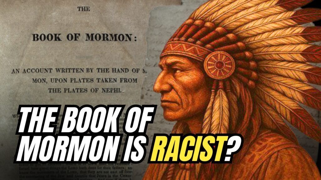 The Book of Mormon is racist?