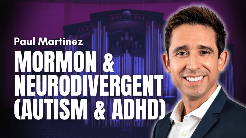Mormon & Neurodivergent Autism and ADHD