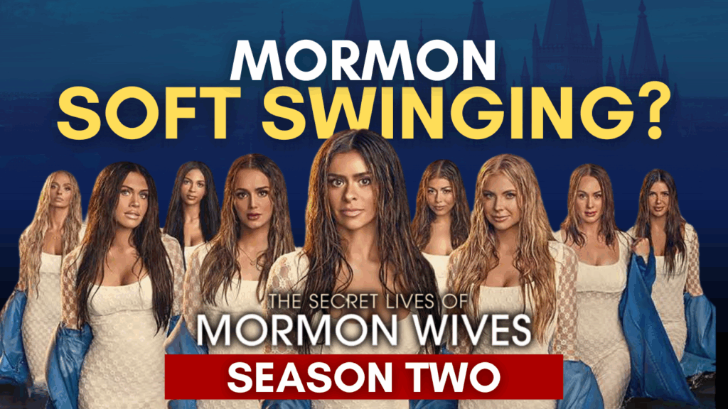 Mormon Soft Swinging? Secret Lives of Mormon Wives Season 2