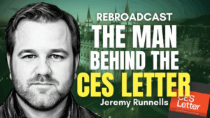 The Man Behind the CES Letter – Jeremy Runnells (Rebroadcast) | Ep. 2034
