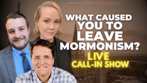 What Caused You to Leave Mormonism? – Live Q&A with Kolby, Britt, and John | Ep. 2031