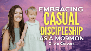 Mormon on My Own Terms – Olivia Calvert | Ep. 2049