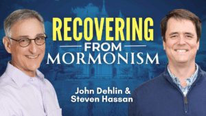Recovering from Mormonism Workshop – John Dehlin & Steven Hassan