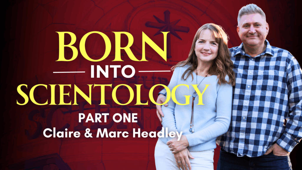 Born into Scientology Part One - Claire and Marc Headley