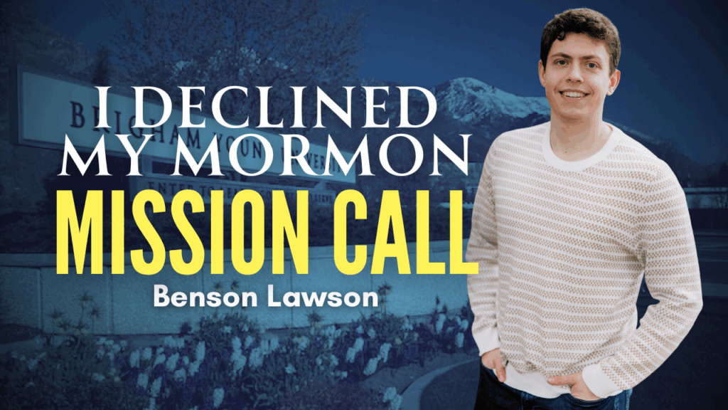 I Declined My Mormon Mission Call - Benson Lawson