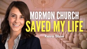 The Mormon Church Saved My Life – Keira Shae | Ep. 2073