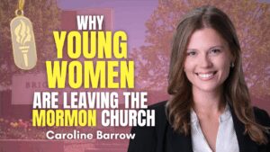 Why Young Women are Leaving the Mormon Church – Caroline Barrow | Ep. 2076