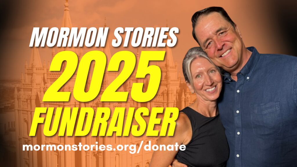Mormon Stories 2025 Fundraiser