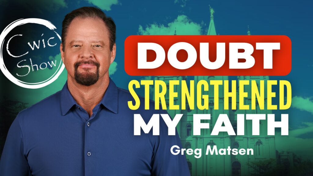 Doubt Strengthened My Faith - Greg Matsen