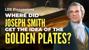 Where Did Joseph Smith Get the Idea of Ancient Plates? – LDS Discussions Pt. 70 | Ep. 2106