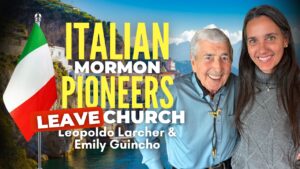 Italian Mormon Pioneers – Leopoldo Larcher and Emily Guincho | Ep. 2107