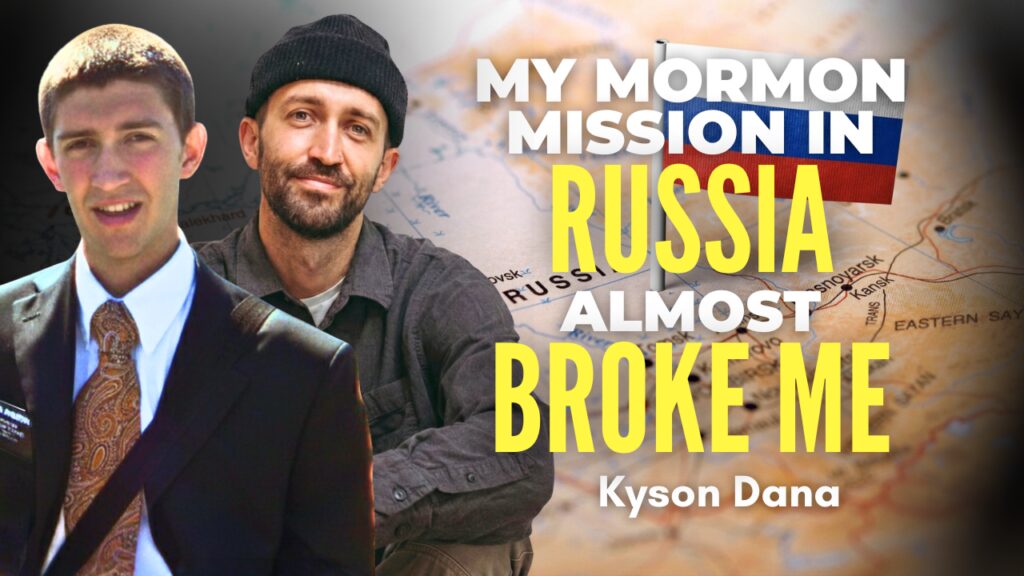My Mormon Mission in Russia Almost Broke Me - Kyson Dana