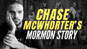 Chase McWhorter’s Mormon Story – From Secret Lives of Mormon Wives Mormon | Ep. 2125