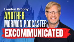 Another Ex-Mormon Podcaster Ex-Communicated – Landon Brophy | Ep.  2146