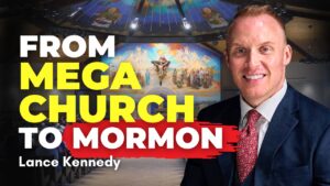 From Megachurch to Mormon: Watching the Church Become What I Left – Lance Kennedy | Ep. 2160