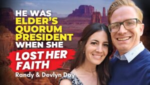 Mormon Wife Loses Faith, Husband is Elder’s Quorum President – Devlyn and Randy Day | Ep. 2169