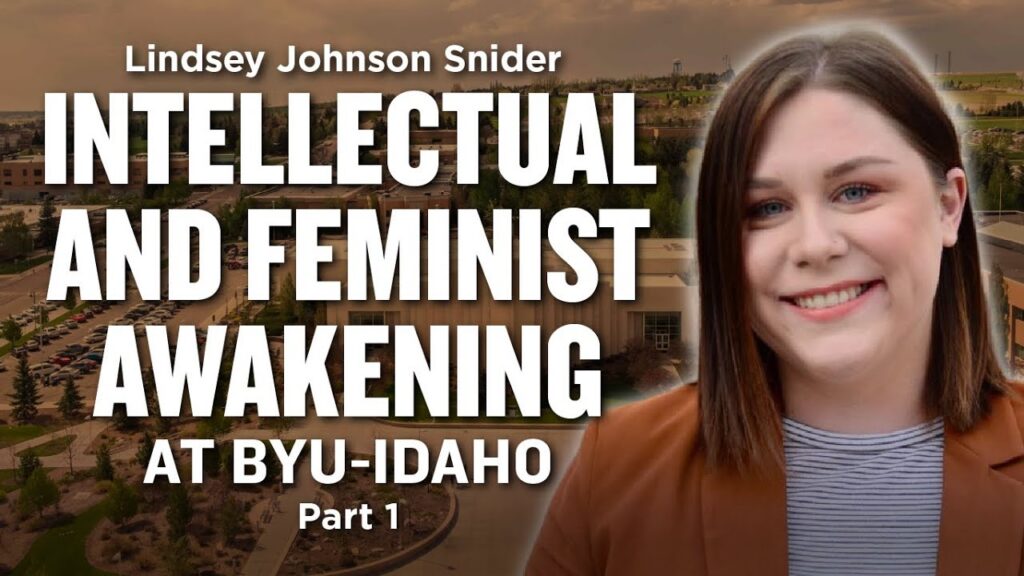 Lindsey Johnson Snider - Intellectual and Feminist Awakening at BYU-Idaho
