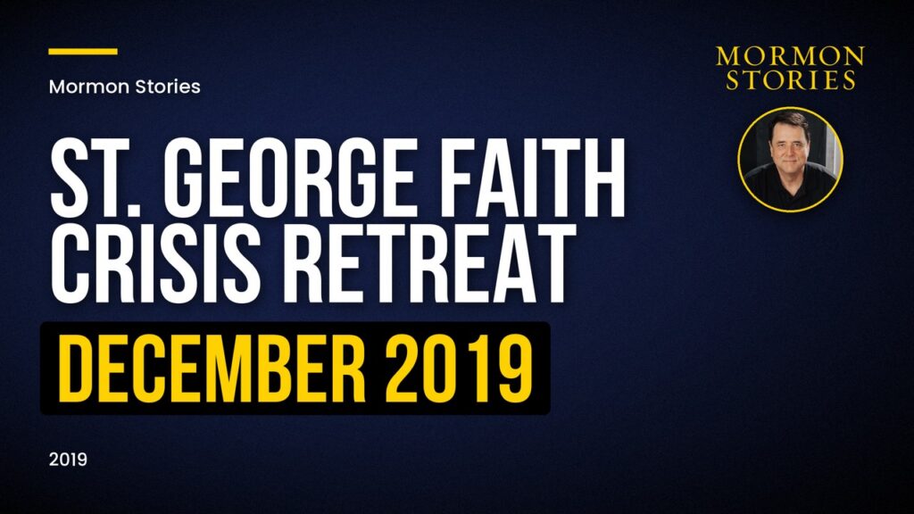 St. George Mormon Stories Retreat December 6 - 8, 2019