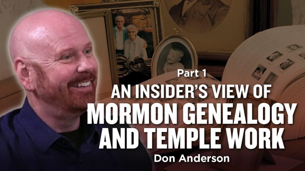 An Insider’s View of Mormon Genealogy and Temple Work - Don Anderson (Casias)