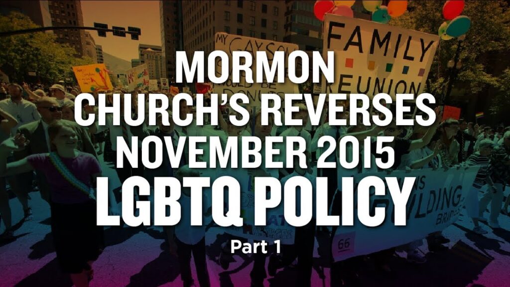 Discussing the Mormon Church's Reversal of the November 2015 LGBTQ Policy