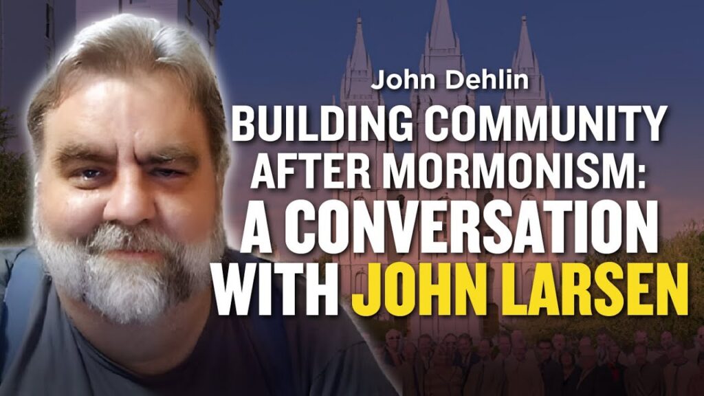 Building Community after Mormonism: A Conversation with John Larsen