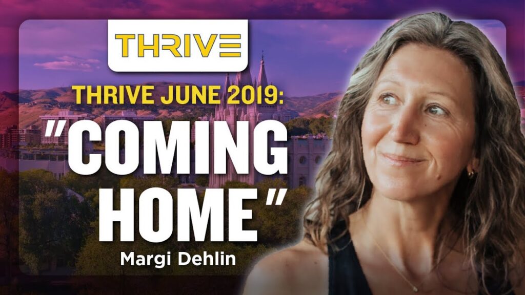 Coming Home by Margi Dehlin (THRIVE June 2019 Conference)