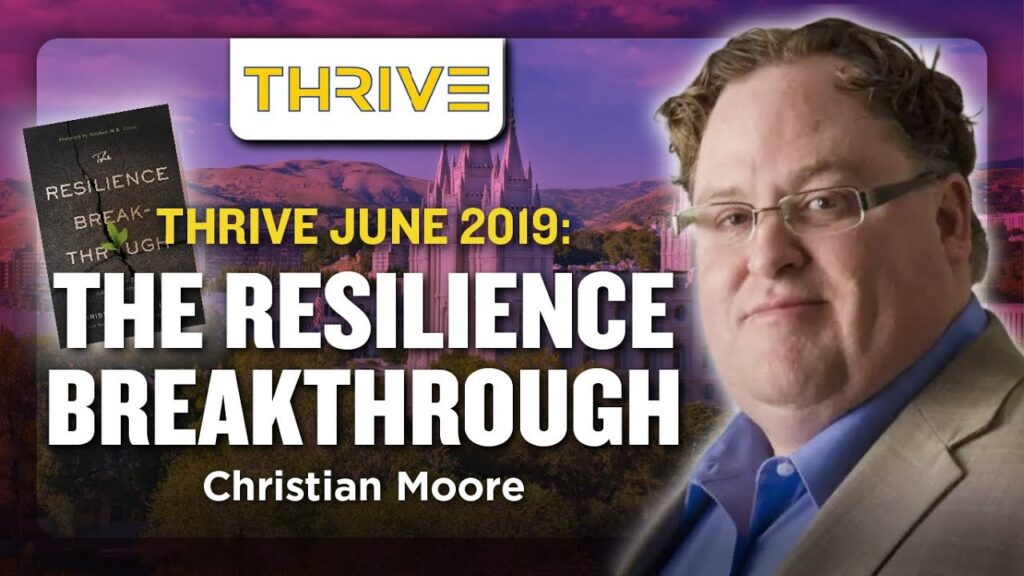 The Resilience Breakthrough by Christian Moore (Thrive June 2019 Conference)