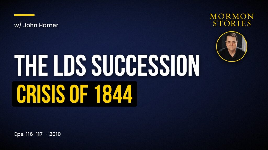 The LDS Succession Crisis of 1844 - John Hamer | Ep. 116-117