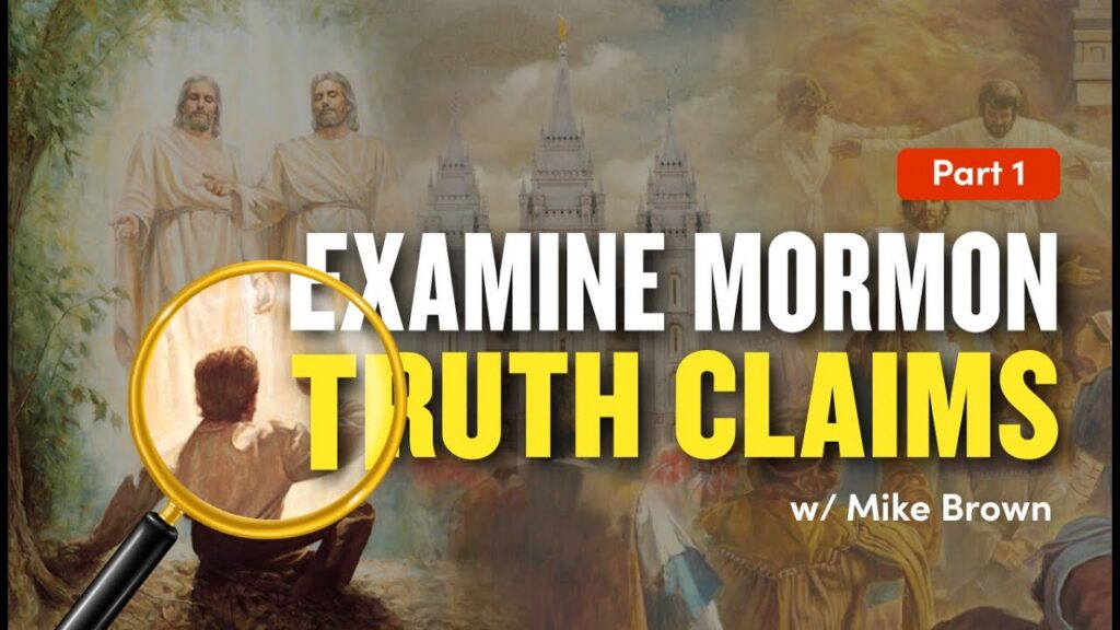 Mike Brown - Examining Mormon Truth Claims Ep. 1207-1210