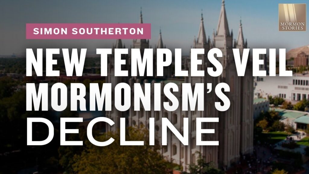 New Temples Veil Mormonism’s Decline - Simon Southerton