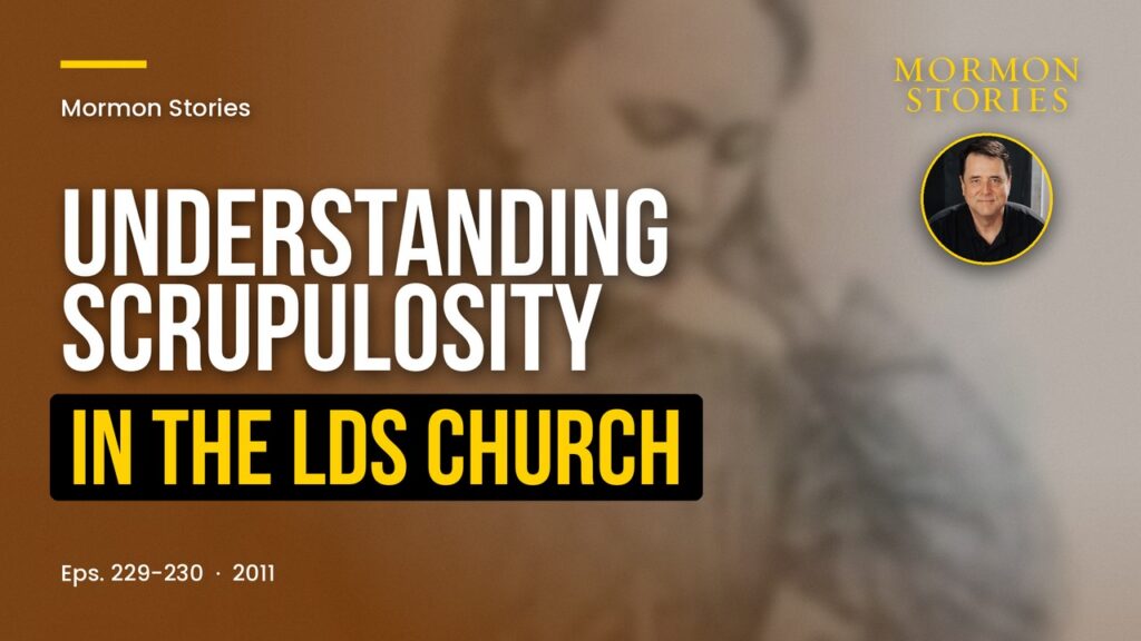 Understanding Scrupulosity Within the LDS Church