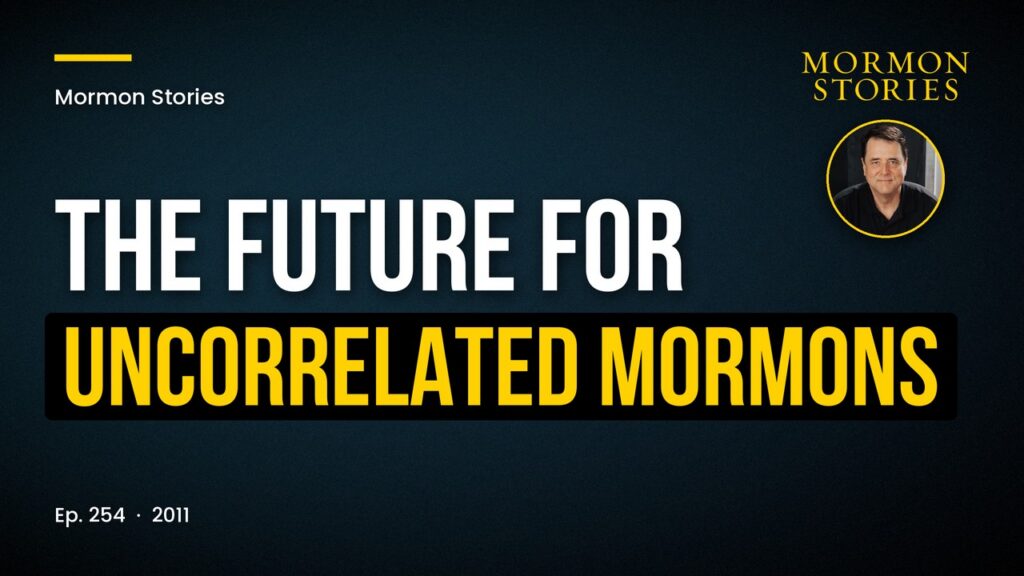 Exploring the Future for Uncorrelated Mormons with John Dehlin