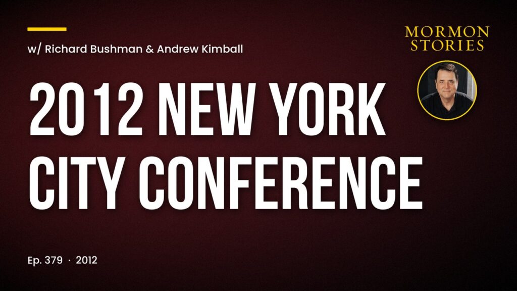 2012 New York City Conference Featuring Richard Bushman, Andrew Kimball and the Sabre Rattlers